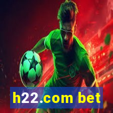 h22.com bet